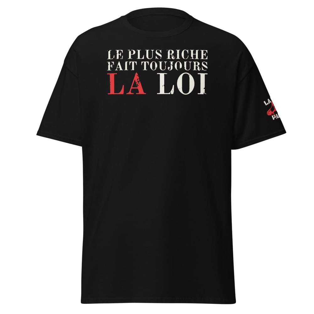 T-shirt Le Plus Riche Fait la Loi, vue 1 sur 8